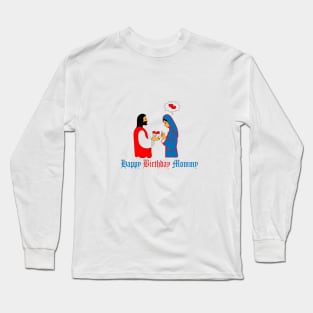 Happy Birthday Mommy Long Sleeve T-Shirt